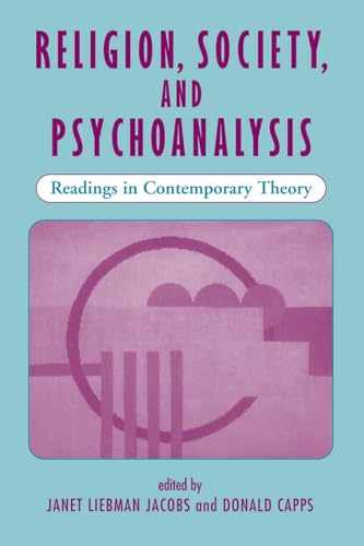 Beispielbild fr Religion, Society, and Psychoanalysis : Readings in Contemporary Theory zum Verkauf von Better World Books
