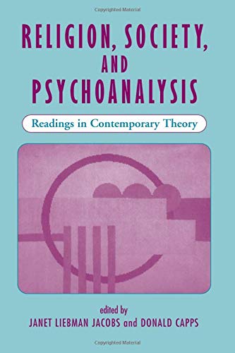 Stock image for Religion, Society, and Psychoanalysis : Readings in Contemporary Theory for sale by Better World Books