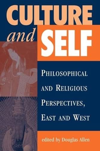Beispielbild fr Culture and Self : Philosophical and Religious Perspectives, East and West zum Verkauf von Better World Books