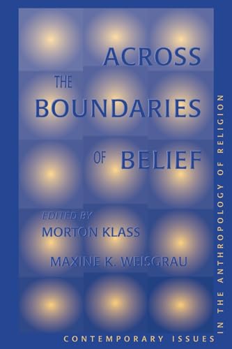 9780813326955: Across The Boundaries Of Belief: Contemporary Issues In The Anthropology Of Religion