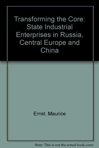 Imagen de archivo de Transforming The Core: Restructuring Industrial Enterprises In Russia And Central Europe a la venta por Harmonium Books