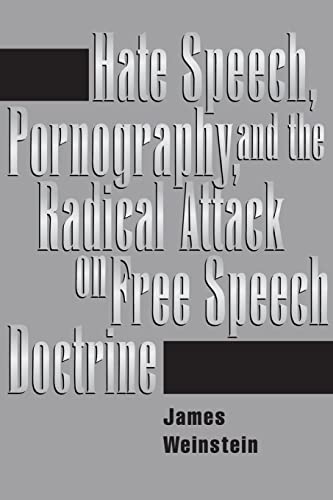 Stock image for Hate Speech, Pornography, And Radical Attacks On Free Speech Doctrine for sale by Ergodebooks