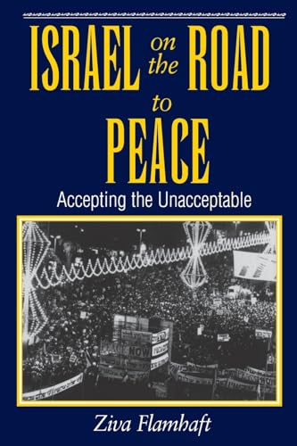 9780813327747: Israel On The Road To Peace: Accepting The Unacceptable