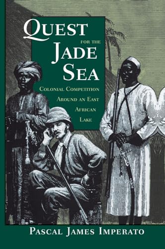 Quest For The Jade Sea: Colonial Competition Around An East African Lake [Soft Cover ] - Imperato, Pascal James