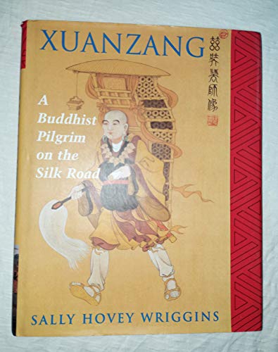9780813328010: Xuanzang: A Buddhist Pilgrim On The Silk Road
