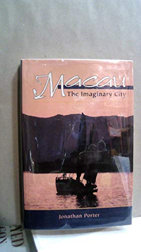 Stock image for Macau: The Imaginary City (New Perspectives on Asian History) for sale by Bahamut Media