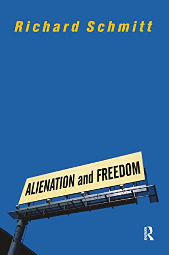 Alienation And Freedom (9780813328522) by Schmitt, Richard