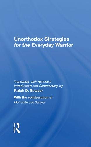 Imagen de archivo de Unorthodox Strategies For The Everyday Warrior: Ancient Wisdom For The Modern Competitor a la venta por HPB-Diamond