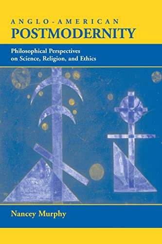 Beispielbild fr Anglo-american Postmodernity: Philosophical Perspectives On Science, Religion, And Ethics zum Verkauf von ThriftBooks-Dallas