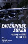 Imagen de archivo de Enterprise Zones: Critical Positions on Star Trek a la venta por ThriftBooks-Dallas