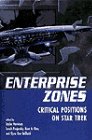 Stock image for Enterprise Zones: Critical Positions on Star Trek for sale by ThriftBooks-Dallas