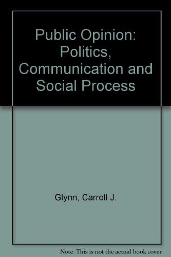 Public Opinion (9780813329161) by Glynn, Carroll J; Herbst, Susan; O'keefe, Garrett; O'Keefe, Garret; Williams, Bruce A; O'Keefe, Garrett J.; Shapiro, Robert Y.