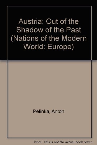 Beispielbild fr Austria : Out of the Shadow of the Past zum Verkauf von Better World Books