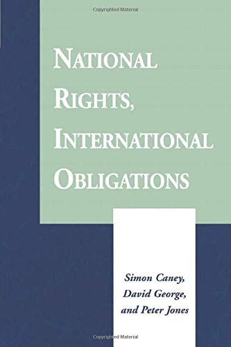 National Rights, International Obligations (9780813329383) by Caney, Simon; George, David; Jones, Peter