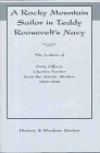 Beispielbild fr A Rocky Mountain Sailor in Teddy Roosevelt's Navy; the Letters of Petty Officer Charles Fowler from the Asiatic Station 1905-1910 zum Verkauf von COLLINS BOOKS