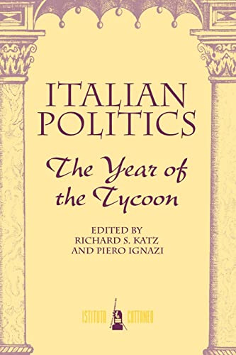 Stock image for Italian Politics : The Year of the Tycoon for sale by JPH Books