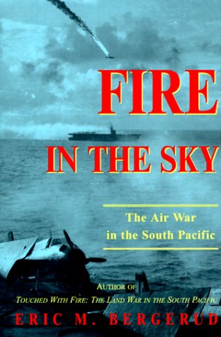 Stock image for Fire in the Sky : The Air War in the South Pacific for sale by Mr. Bookman