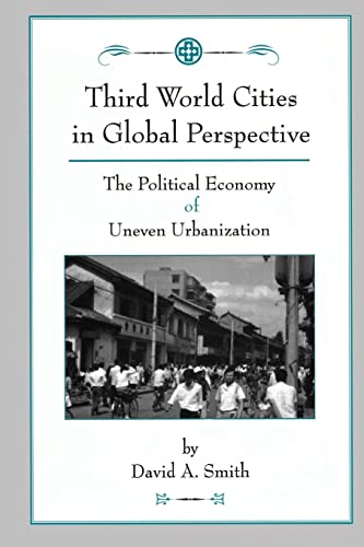 Stock image for Third World Cities in Global Perspective : The Political Economy of Uneven Urbanization for sale by Better World Books: West