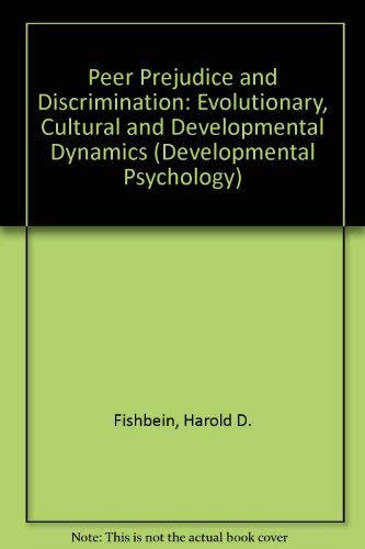 Beispielbild fr Peer Prejudice And Discrimination: Evolutionary, Cultural, And Developmental Dynamics (Developmental Psychology Series) zum Verkauf von Wonder Book