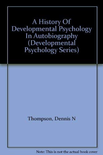 Stock image for A History Of Developmental Psychology In Autobiography (Developmental Psychology Series) for sale by Buchpark