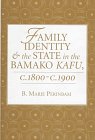 Family Identity and the State in the Bamako Kafu, c 1800 - c 1900
