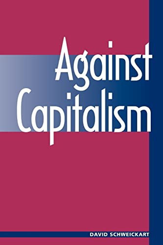 Against Capitalism (9780813331133) by Schweickart, David