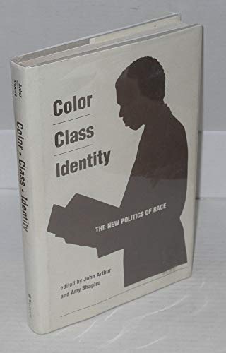 Imagen de archivo de Color - Class - Identity: The New Politics of Race a la venta por ThriftBooks-Dallas