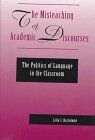 The Misteaching Of Academic Discourses: The Politics Of Language In The Classroom (Edge)