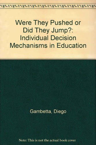 Imagen de archivo de Were They Pushed Or Did They Jump?: Individual Decision Mechanisms In Education a la venta por WorldofBooks