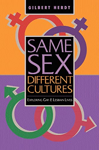 Same Sex, Different Cultures: Exploring Gay And Lesbian Lives (9780813331645) by H Herdt, Gilbert