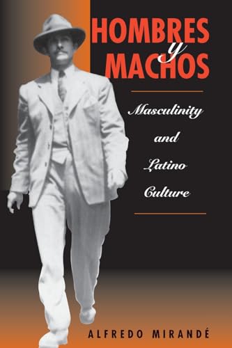 Beispielbild fr Hombres y Machos : Masculinity and Latino Culture zum Verkauf von Better World Books