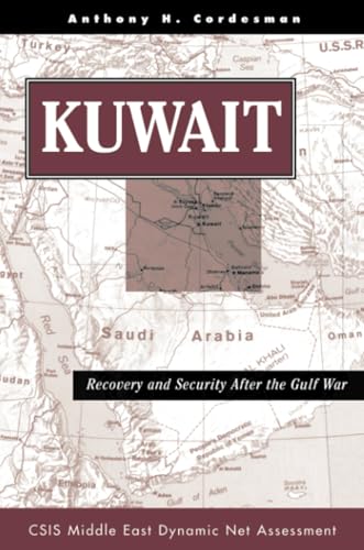 9780813332444: Kuwait: Recovery And Security After The Gulf War (Csis Middle East Dynamic Net Assessment)