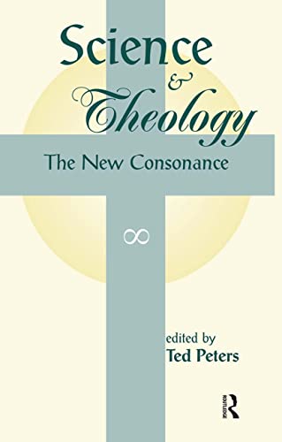 Science And Theology: The New Consonance - Ted Peters
