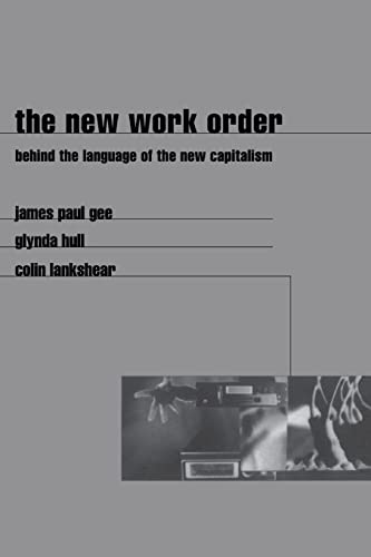 The New Work Order (9780813332611) by Gee, James; Hull, Glynda; Lankshear, Colin