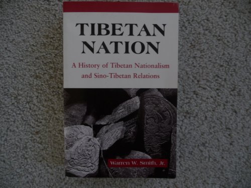 9780813332802: Tibetan Nation: A History Of Tibetan Nationalism And Sino-tibetan Relations