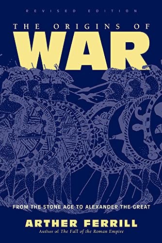 Imagen de archivo de The Origins Of War: From The Stone Age To Alexander The Great, Revised Edition (History & Warfare) a la venta por HPB-Red