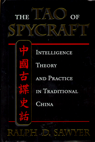 Beispielbild fr The Tao Of Spycraft: Intelligence Theory And Practice In Traditional China zum Verkauf von Webster's Bookstore Cafe, Inc.