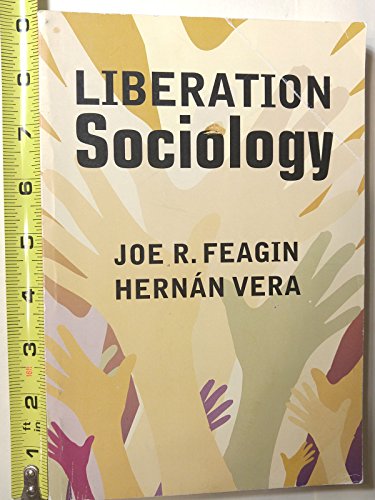 Liberation Sociology - Feagin, Joe R.,Vera, Hernan,Feagin, Joe
