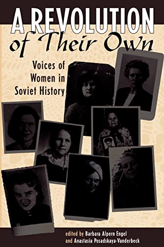 Beispielbild fr A Revolution Of Their Own: Voices Of Women In Soviet History zum Verkauf von SecondSale