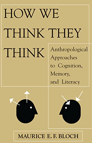 Beispielbild fr How We Think They Think: Anthropological Approaches To Cognition, Memory, And Literacy zum Verkauf von Books From California
