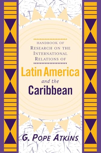 Stock image for Handbook Of Research On The International Relations Of Latin America And The Caribbean for sale by WorldofBooks