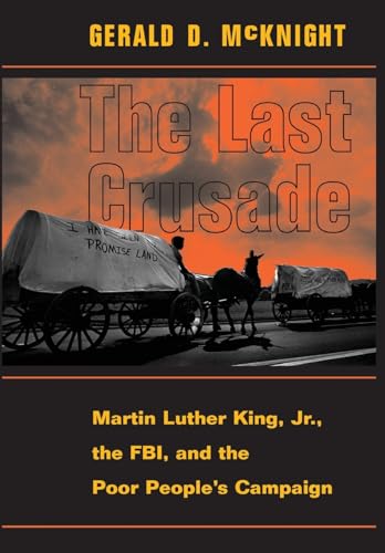 Stock image for The Last Crusade : Martin Luther King Jr. , the Fbi, and the Poor People's Campaign for sale by Better World Books: West