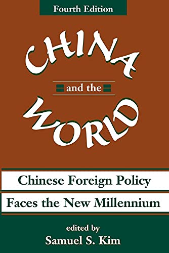 Imagen de archivo de China And The World: Chinese Foreign Policy Faces The New Millennium a la venta por Wonder Book