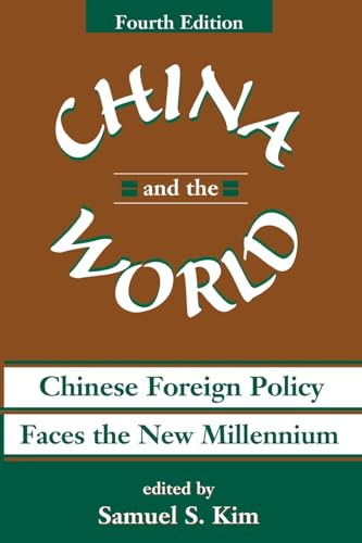 Stock image for China And The World: Chinese Foreign Policy Faces The New Millennium for sale by Wonder Book