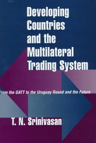 9780813334196: Developing Countries And The Multilateral Trading System: From Gatt To The Uruguay Round And The Future