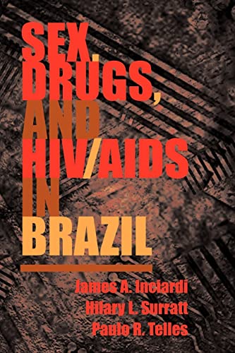 Beispielbild fr Sex, Drugs, And Hiv/aids In Brazil zum Verkauf von Blackwell's