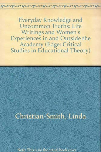 Stock image for Everyday Knowledge And Uncommon Truths: Women Of The Academy (Edge Series) for sale by mountain