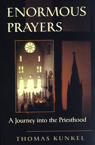 Stock image for Enormous Prayers: A Journey Into The Priesthood for sale by Wonder Book