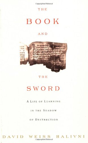 Imagen de archivo de The Book And The Sword: A Life Of Learning In The Shadow Of Destruction a la venta por The Maryland Book Bank