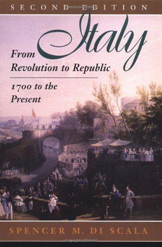 Imagen de archivo de Italy: From Revolution To Republic, 1700 To The Present a la venta por HPB-Red